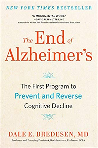 The End of Alzheimer's: The First Program to Prevent and Reverse Cognitive Decline book cover